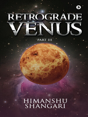 cover image of Retrograde Venus, Part III